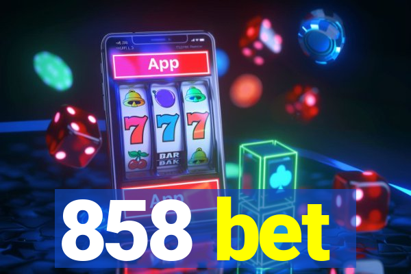 858 bet